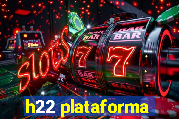 h22 plataforma